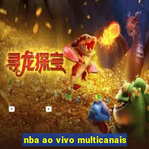 nba ao vivo multicanais